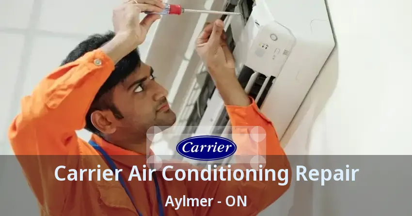 Carrier Air Conditioning Repair Aylmer - ON