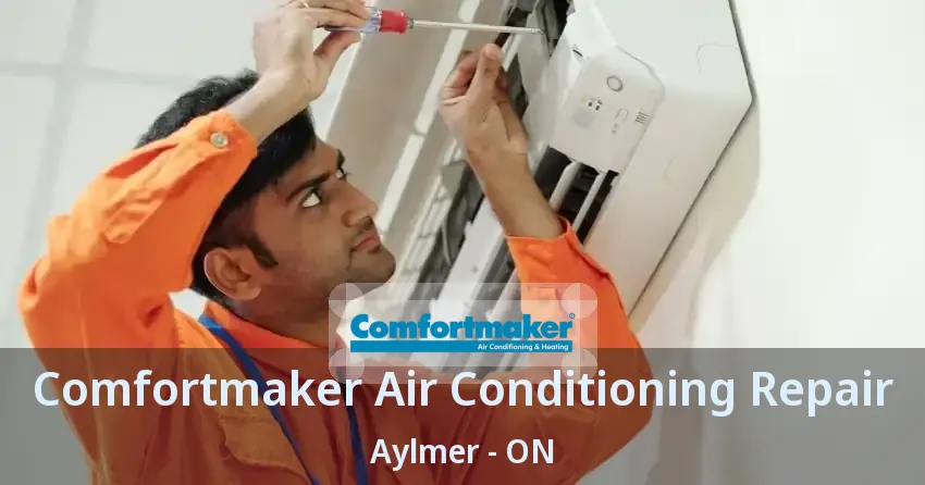 Comfortmaker Air Conditioning Repair Aylmer - ON