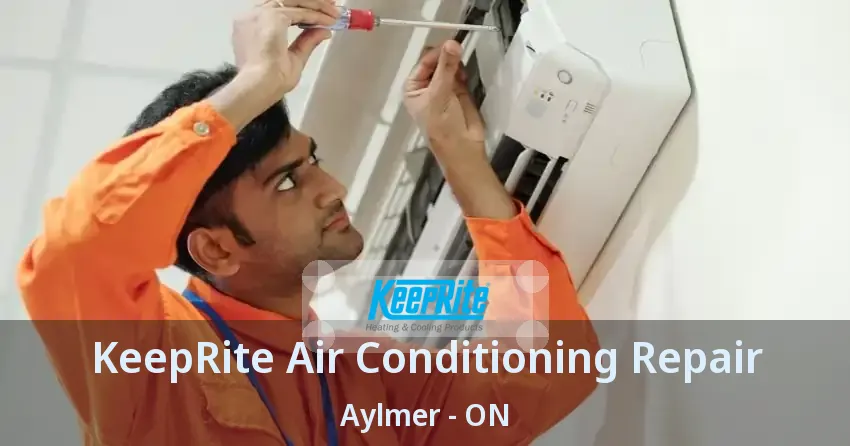 KeepRite Air Conditioning Repair Aylmer - ON