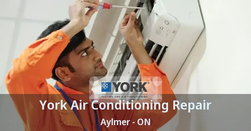 York Air Conditioning Repair Aylmer - ON