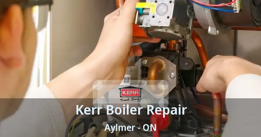 Kerr Boiler Repair Aylmer - ON