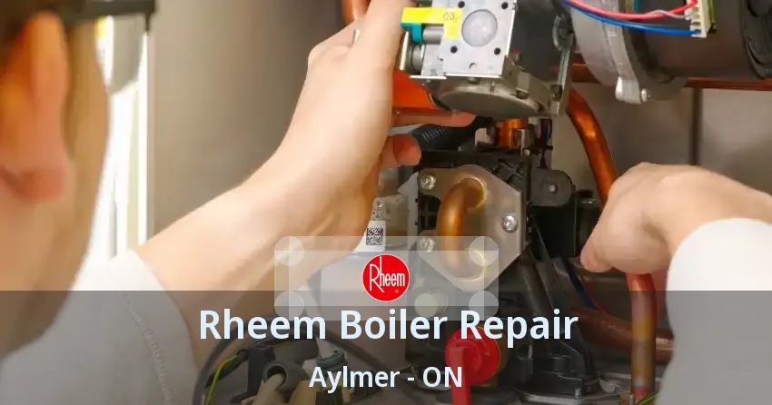 Rheem Boiler Repair Aylmer - ON
