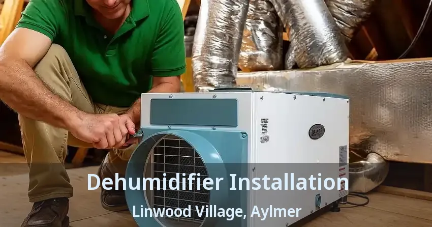 Dehumidifier Installation Linwood Village, Aylmer - ON