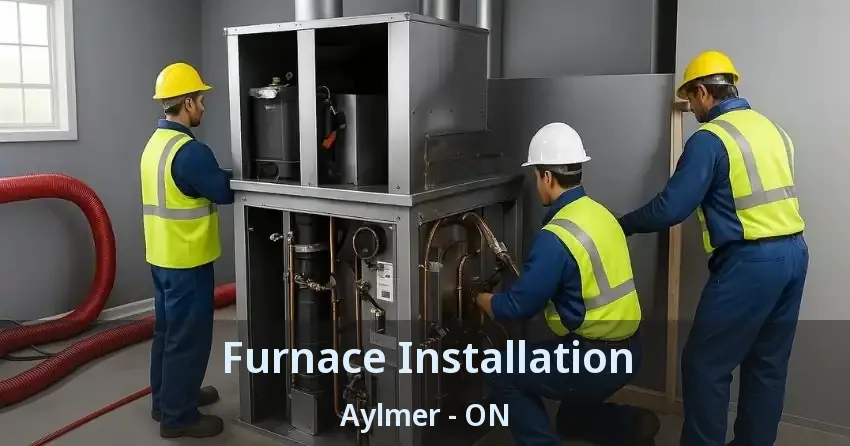 Furnace Installation Aylmer - ON