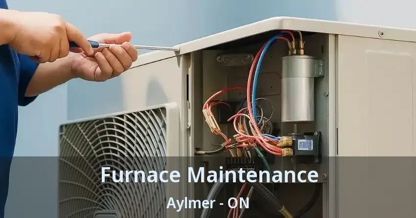 Furnace Maintenance Aylmer - ON