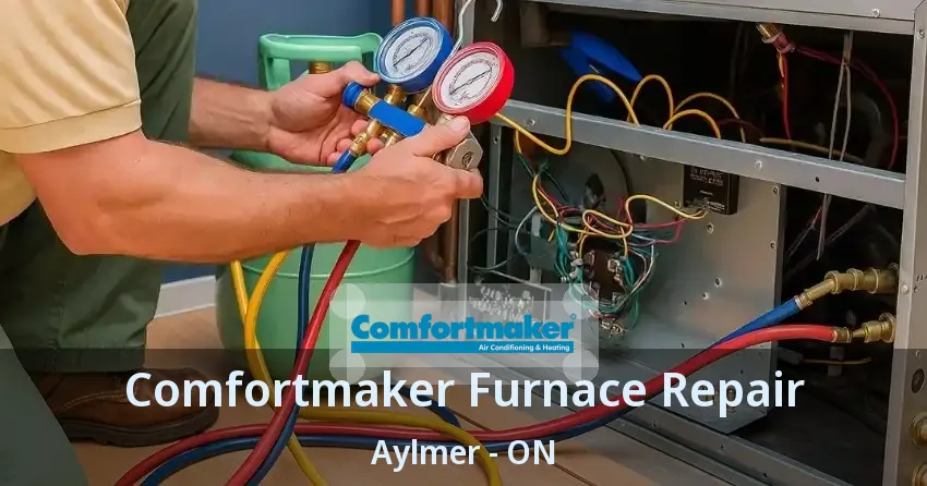 Comfortmaker Furnace Repair Aylmer - ON