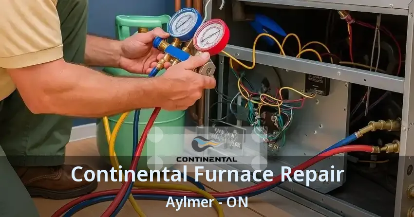Continental Furnace Repair Aylmer - ON