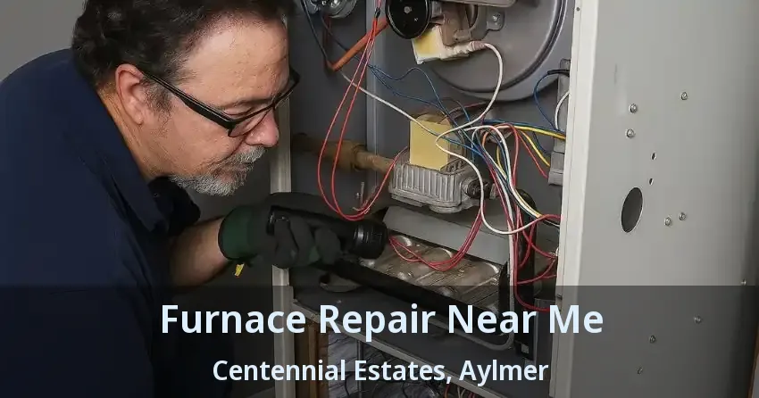 Furnace Repair Near Me Centennial Estates, Aylmer - ON
