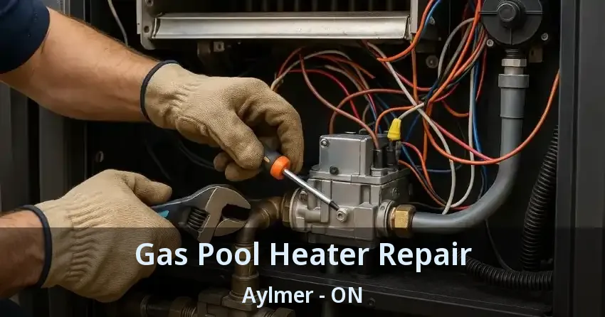 Gas Pool Heater Repair Aylmer - ON
