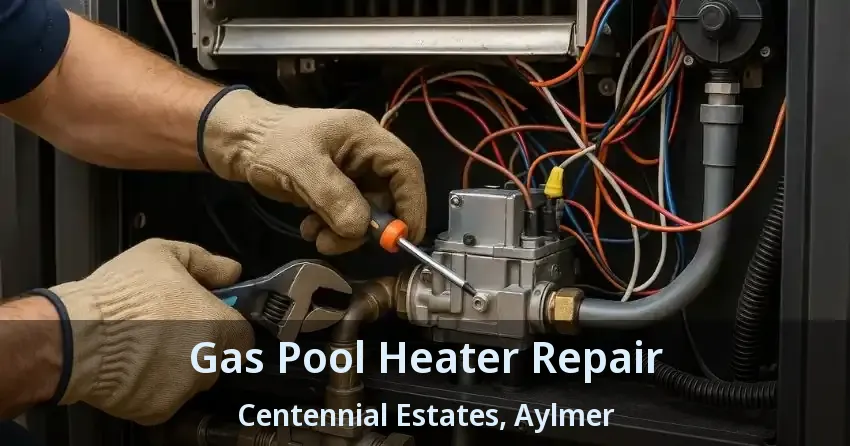 Gas Pool Heater Repair Centennial Estates, Aylmer - ON