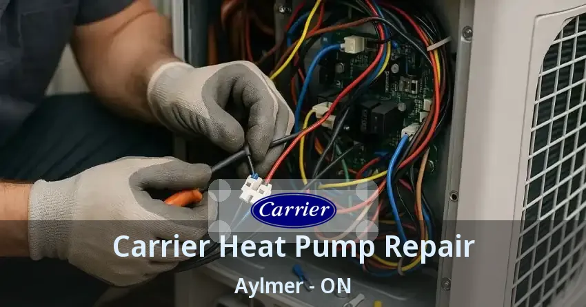 Carrier Heat Pump Repair Aylmer - ON
