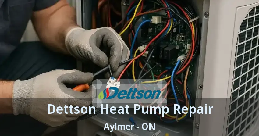 Dettson Heat Pump Repair Aylmer - ON