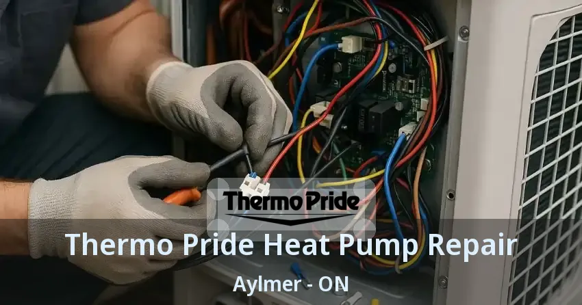 Thermo Pride Heat Pump Repair Aylmer - ON