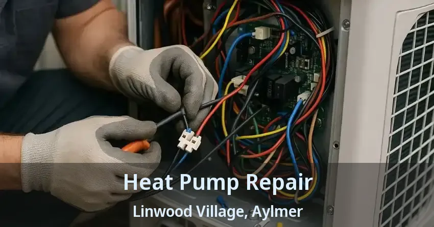 Heat Pump Repair Linwood Village, Aylmer - ON