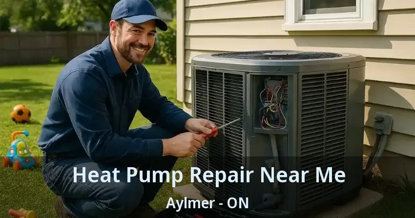 Heat Pump Repair Near Me Aylmer - ON