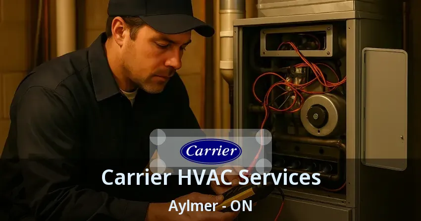 Carrier HVAC Services Aylmer - ON
