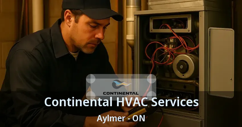Continental HVAC Services Aylmer - ON