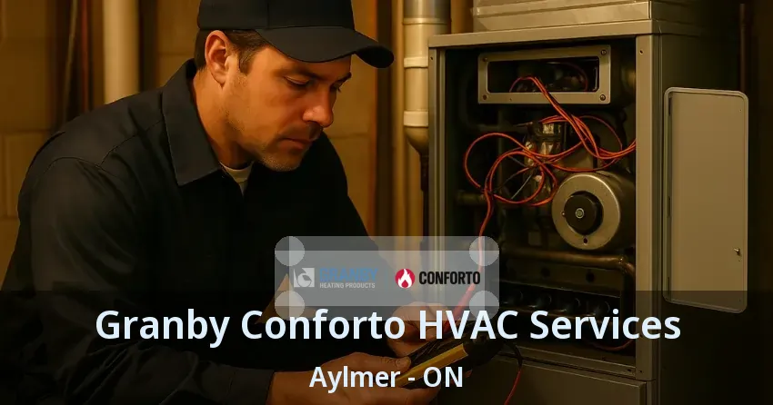 Granby Conforto HVAC Services Aylmer - ON