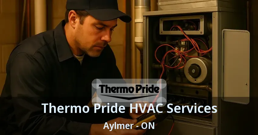 Thermo Pride HVAC Services Aylmer - ON
