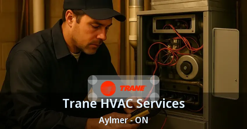 Trane HVAC Services Aylmer - ON