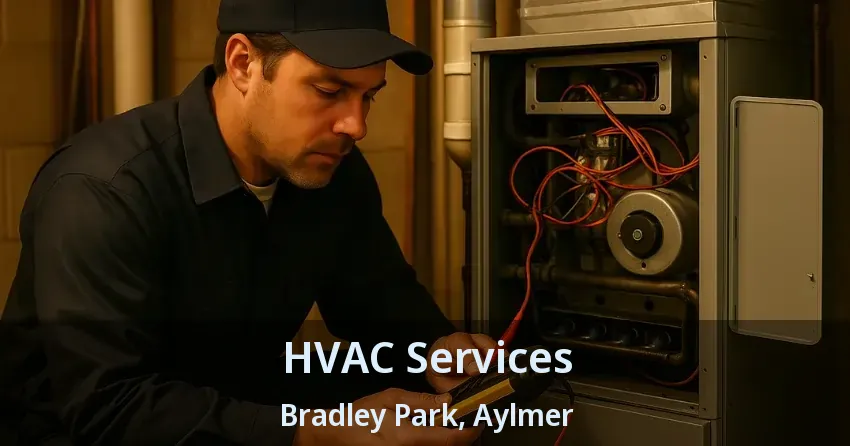 HVAC Services Bradley Park, Aylmer - ON