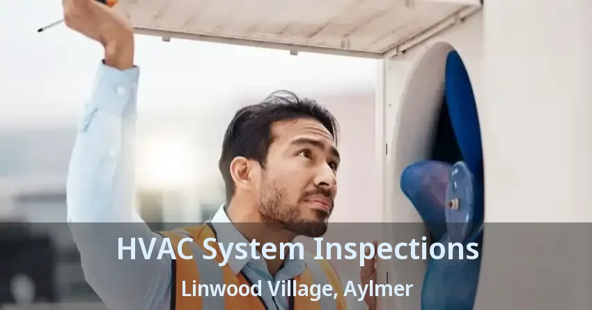 HVAC System Inspections Linwood Village, Aylmer - ON
