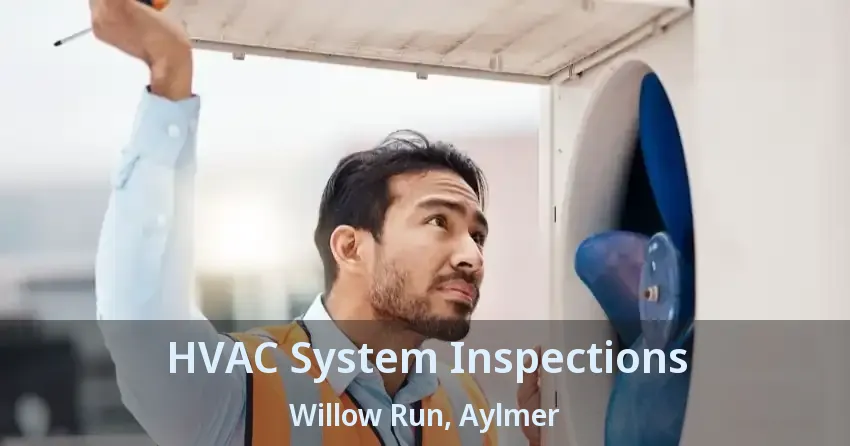 HVAC System Inspections Willow Run, Aylmer - ON