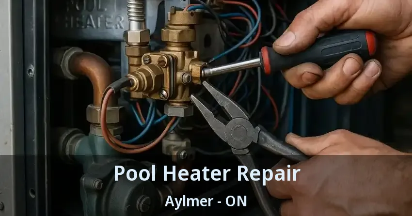 Pool Heater Repair Aylmer - ON