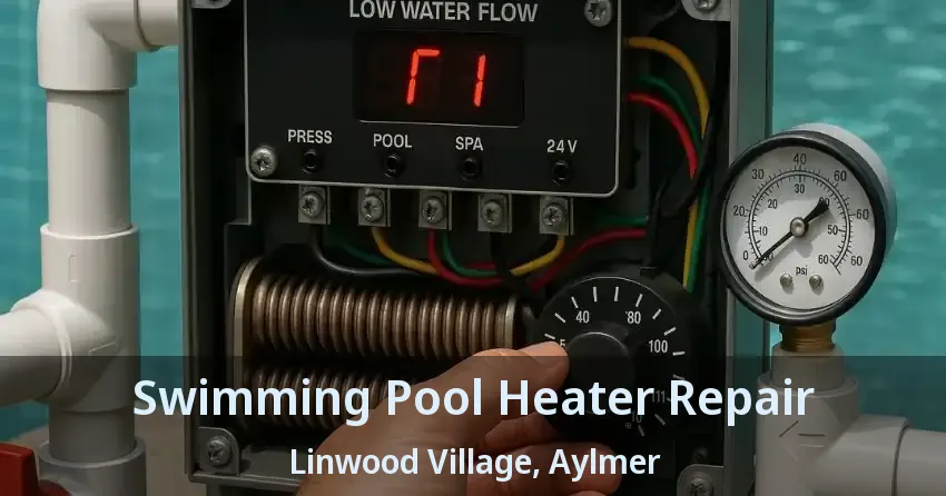 Swimming Pool Heater Repair Linwood Village, Aylmer - ON