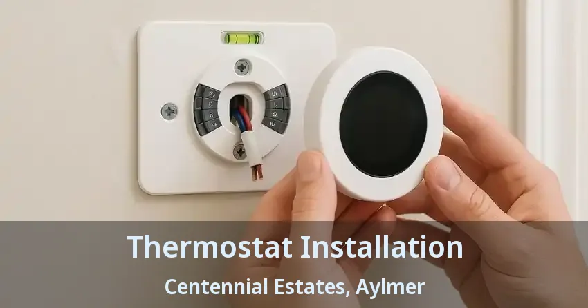 Thermostat Installation Centennial Estates, Aylmer - ON
